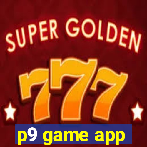 p9 game app